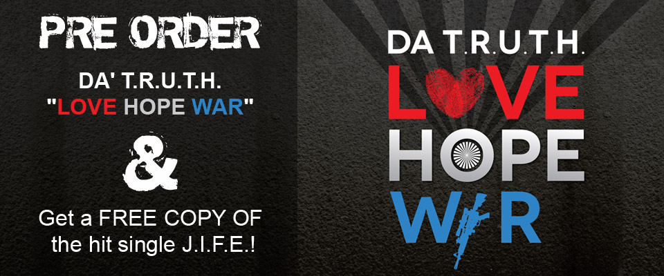 Da Truth – Love, Hope, War